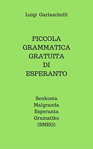 Piccola grammatica gratuita di esperanto / Senkosta malgranda esperanta gramatiko (Kindle Edition)