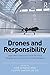 Drones and Responsibility: ...