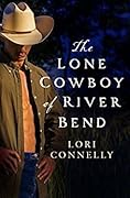 The Lone Cowboy of River Bend