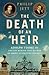 The Death of an Heir: Adolph Coors III and the Murder That Rocked an American Brewing Dynasty