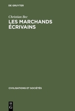 Les Marchands Ecrivains: Affaires Et Humanisme a Florence 1375-1434