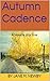 Autumn Cadence: A Novella plus nine