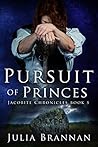 Pursuit of Princes by Julia Brannan