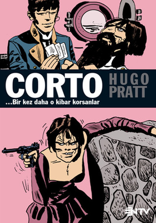 Corto Maltese: Bir Kez Daha O Kibar Korsanlar