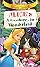 ALICES ADVENTURE IN WONDERLAND by LEWIS CARROLL: A Journey into Wonderland with Alice