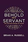 Behold My Servant...