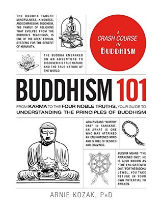 Buddhism 101: From Karma to the Four Noble Truths, Your Guide to Understanding the Principles of Buddhism (Adams 101 Series)