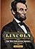 Lincoln: The Man Who Saved ...
