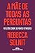 A Mãe de Todas as Perguntas