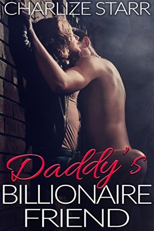 Daddy’s Billionaire Friend (Daddy's Best Friend Book 6)