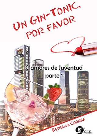 Un gin-tonic, por favor (Un gin-tonic, por favor, #2)