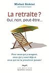 La retraite ? oui non peut etre