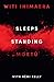 Sleeps Standing by Witi Ihimaera