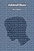 Adderall Blues by Brian J. Robinson Adderall Blues by Brian J. Robinson