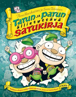 Tatun ja Patun ällistyttävä satukirja (Tatu ja Patu, #15)