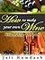 How To Make Your Own Wine; make your own wine kit, make your wine at home, make wine from juice at home
