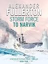 Storm Force to Narvik (Nicholas Everard Naval Thillers #4)