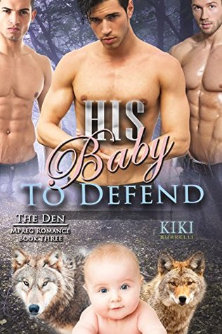 His Baby to Defend (The Den, #3)