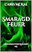 SmaragdFeuer: Chroniken von...