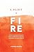 Light a Fire: How to Effect...