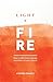 Light a Fire by Stephen Fogarty