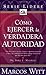 Como Ejercer La Verdadera Autoridad by Marcos Witt Como Ejercer La Verdadera Autoridad by Marcos Witt