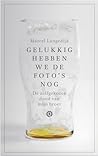 Gelukkig hebben we de foto's nog by Marcel Langedijk