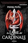 Le lame del cardinale by Pierre Pevel