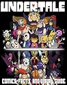 Undertale: Comics, Facts, and Visual Guide