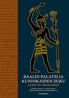Baalin palatsi ja kuninkaiden suku - Ugaritin jumaltarut (Hardcover)