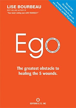 EGO – The Greatest Obstacle to Healing the 5 Wounds