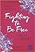 Fighting to be Free - Nie so geliebt (Fighting to Be Free, #1)