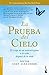 La prueba del cielo: El viaje de un neurocirujano a la vida después de la vida