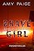 Brave Girl - Nichts ist, wi...