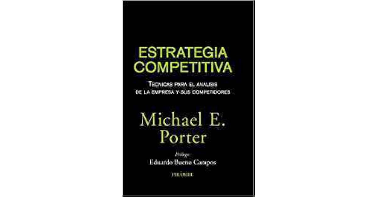 Estrategia competitiva: Técnicas para el análisis de la empresa y sus