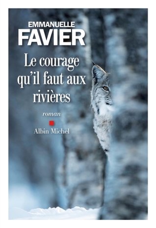 Le courage qu'il faut aux rivières (Paperback)