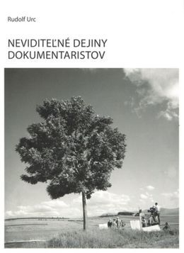 Neviditeľné dejiny dokumentaristov (Paperback)