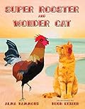 Super Rooster and Wonder Cat