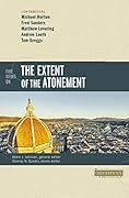 Five Views on the Extent of the Atonement