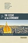 Five Views on the Extent of the Atonement (Counterpoints: Bible and Theology)
