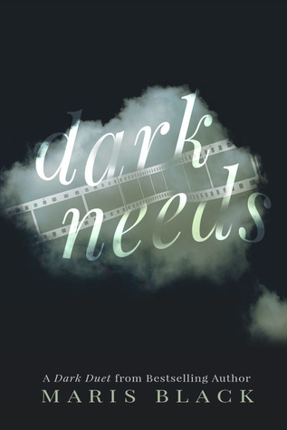 Dark Needs (Dark Duet #1)