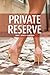 Private Reserve by Diana Sobolewski