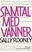 Samtal med vänner by Sally Rooney