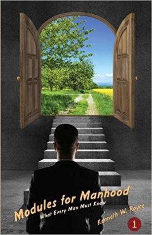 Modules For Manhood -- What Every Man Must Know (Volume 1 of 3)