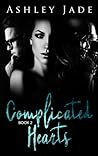 Complicated Hearts by Ashley Jade
