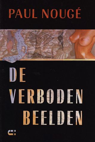 De Verboden Beelden: enkele geschriften van Paul Nougé