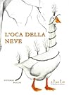 L'oca della neve by Vittorio Bocchi