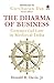 The Dharma of Business by Davis R Donald