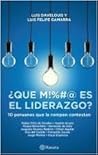 ¿Qué M!%#@ es el liderazgo?