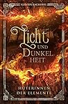 Licht und Dunkelheit Hüterinnen der Elemente (German Edition) Licht und Dunkelheit Hüterinnen der Elemente (German Edition)
